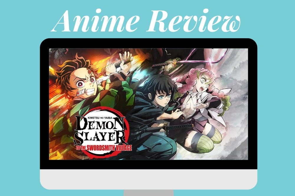 Demon Slayer: Kimetsu No Yaiba - To the Swordsmith Village Movie Review