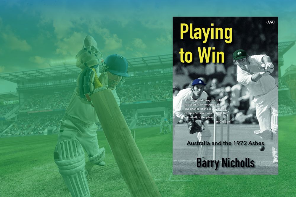 Playing to Win The 1972 Ashes series